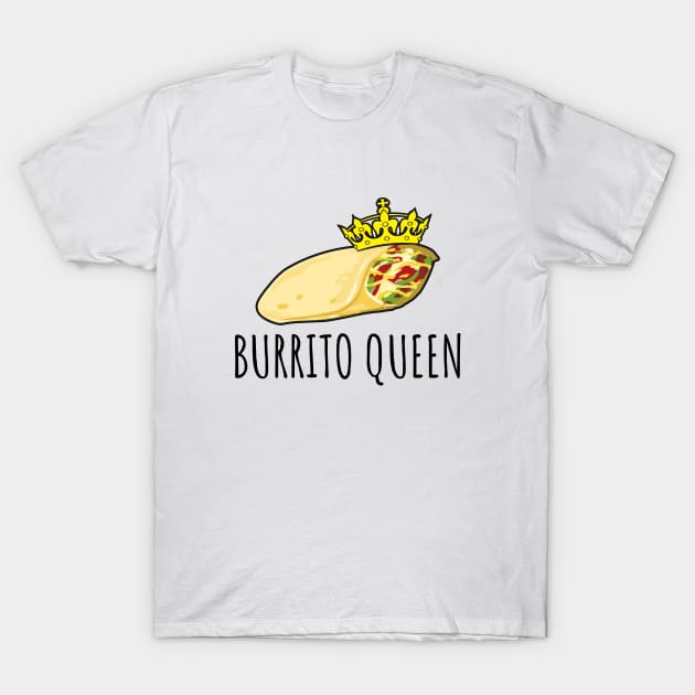 Burrito Queen T-Shirt by LunaMay